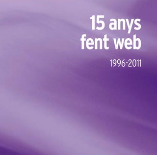89
15anys
fentweb
1996-2011
 