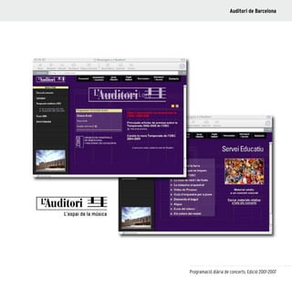 97
Programació diària de concerts. Edició 2001-2007
Auditori de Barcelona
 