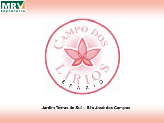 Jardim Terras do Sul – São José dos Campos
 