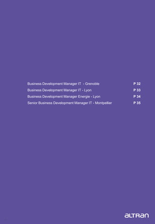31
Business Development Manager IT - Grenoble P 32
Business Development Manager IT - Lyon P 33
Business Development Manager Energie - Lyon P 34
Senior Business Development Manager IT - Montpellier P 35
 