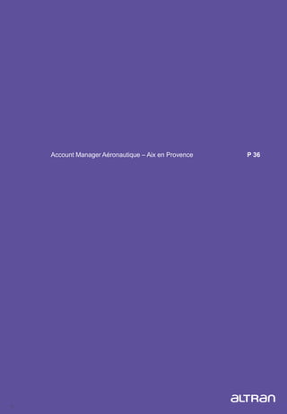35
Account Manager Aéronautique – Aix en Provence P 36
 