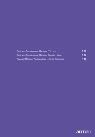 32
Business Development Manager IT - Lyon P 33
Business Development Manager Energie - Lyon P 34
Account Manager Aéronautique – Aix en Provence P 35
 
