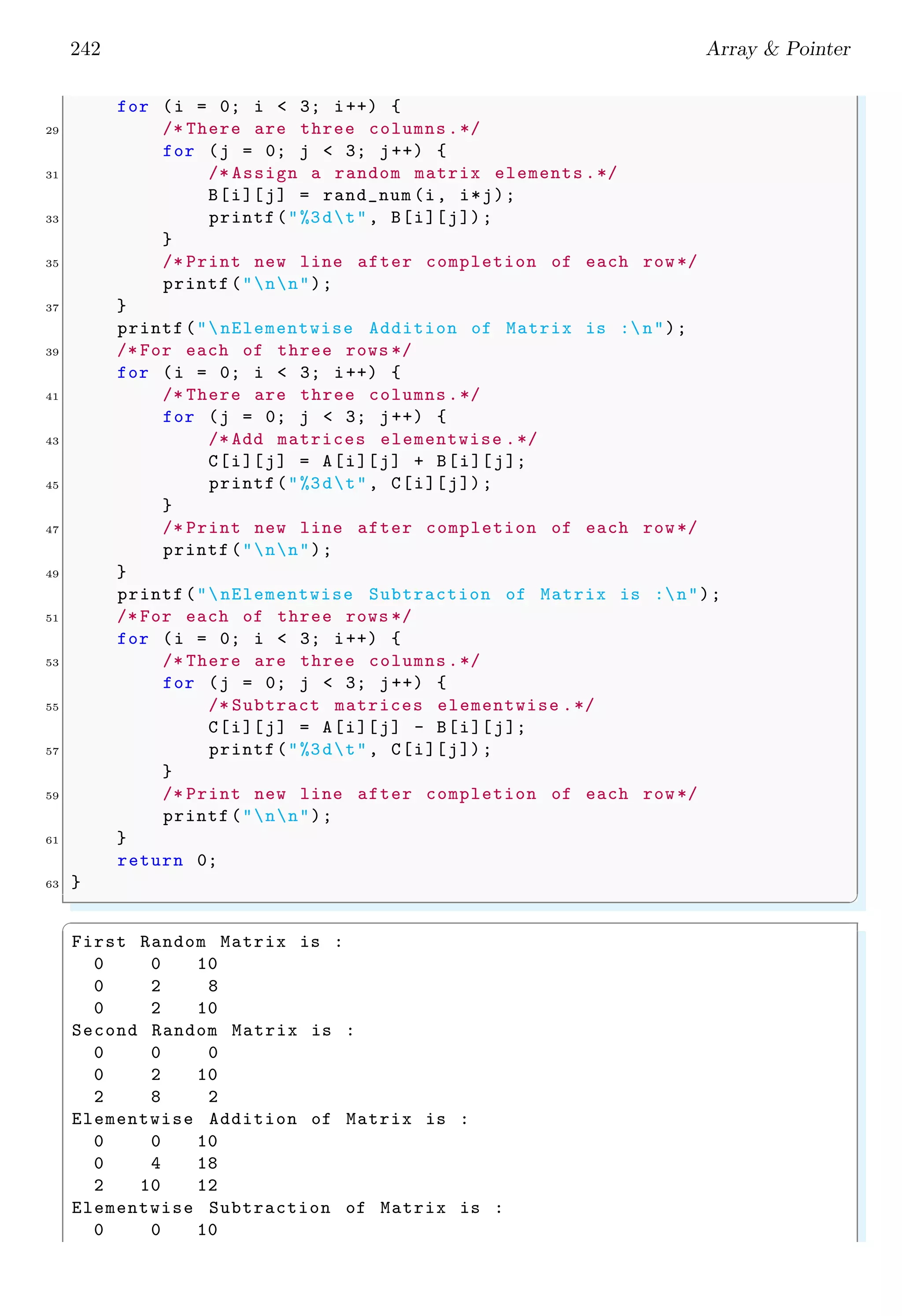 Operators in Float Points Arithmetic
Normally, all the arithmetic operators may be used in floating point arithmetic. In float
point arithmetic, mixing of two different floating points are allowed. A float or double
data type value can be used with int data type value. The result of mixed data type
values is extended to match the precision of the more precise data type value. Floating
point division does not discard the fractional part and produce round off errors.
✞
#include <stdio.h>
2
int main (void ) {
4 printf("2 + 2.0 is %fn", 2 + 2.0) ;
printf("2 - 2.0 is %fn", 2 - 2.0) ;
6 printf("2 / 2.0 is %fn", 2 / 2.0) ;
printf("2 * 2.0 is %fn", 2 * 2.0) ;
8 return 0;
}
✌
✆
✞
2 + 2.0 is 4.000000
2 - 2.0 is 0.000000
2 / 2.0 is 1.000000
2 * 2.0 is 4.000000
✌
✆
Few operators do not work with floating-point datatypes., i.e. real numbers. These are
% (modulo) and all of the bitwise operators, like ∼, <<, >>, &, ˆ, and |.
✞
#include <stdio.h>
2
int main (void ) {
 