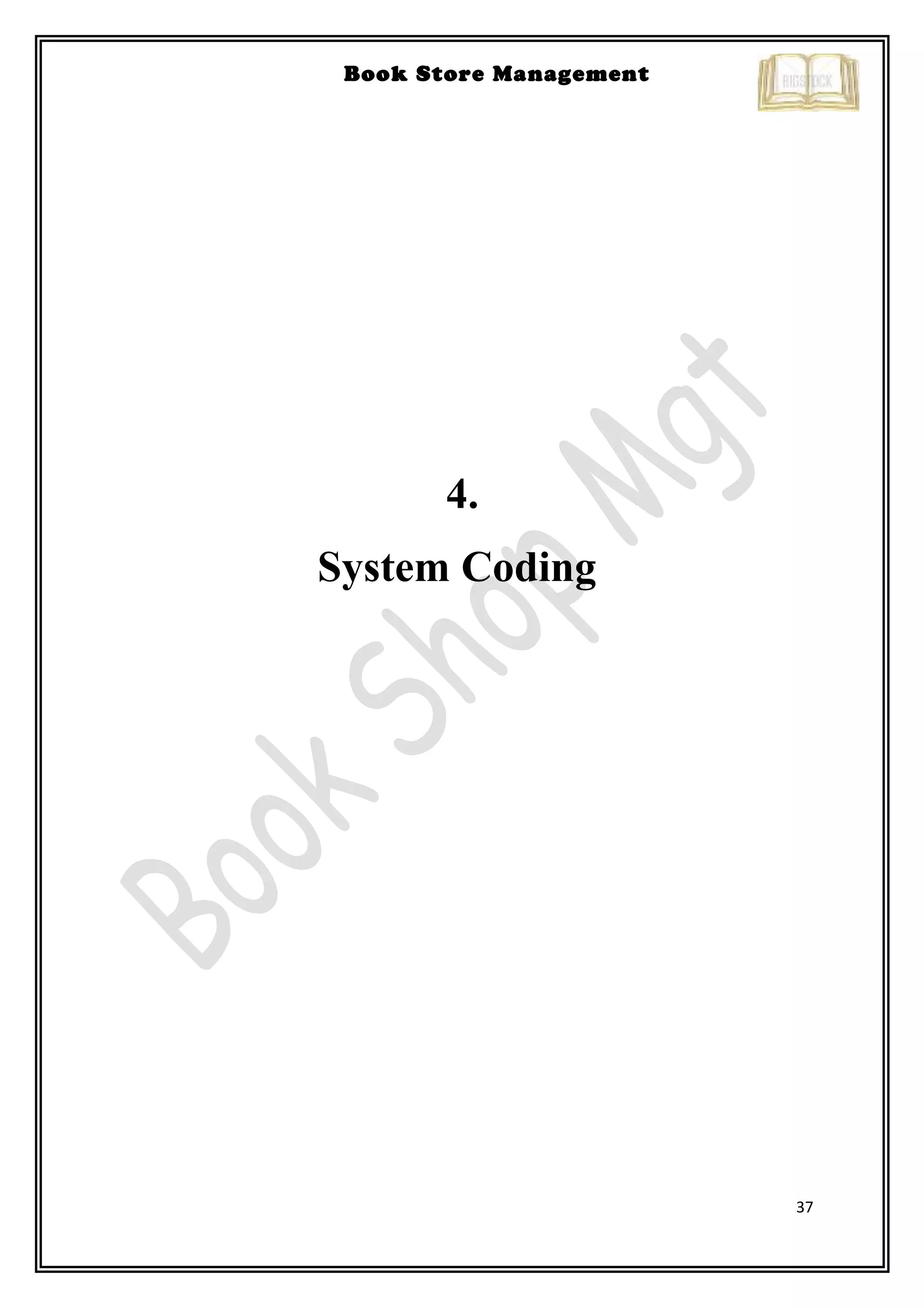 37
Book Store Management
4.
System Coding
 