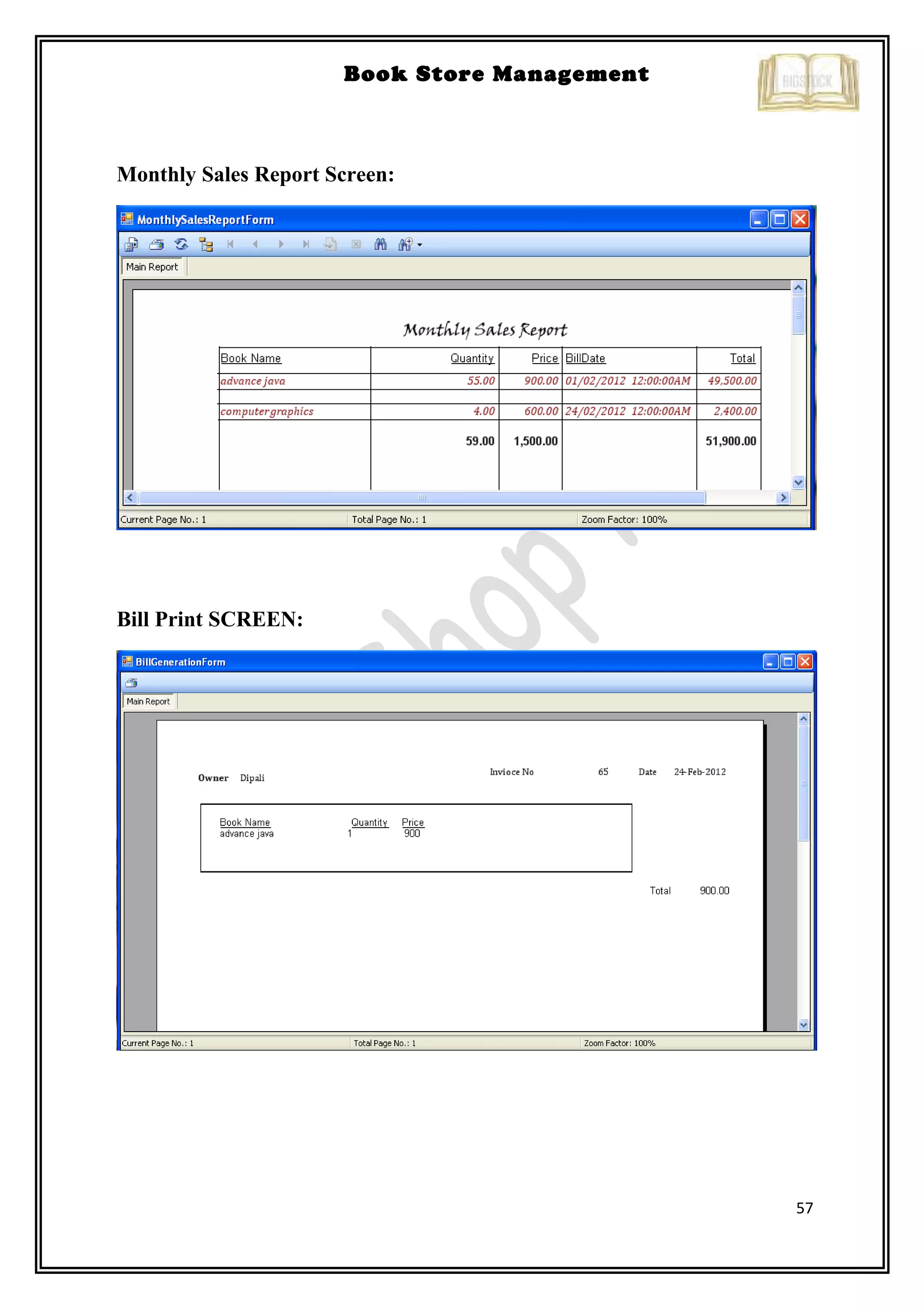57
Book Store Management
Monthly Sales Report Screen:
Bill Print SCREEN:
 