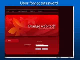 User forgot password
 