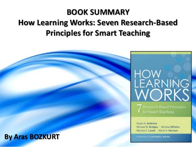 book review how learning works seven research based principles for ambrose how learning works