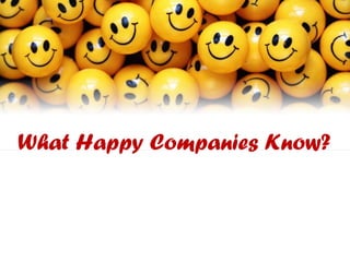 What happy companies know?
