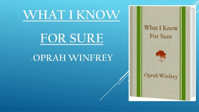 What I Know For Sure By Oprah Winfrey - 