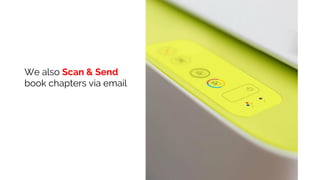 We also Scan & Send
book chapters via email
 