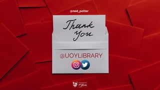 @UOYLIBRARY
@ned_potter
 
