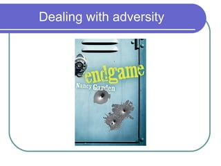 Dealing with adversity 