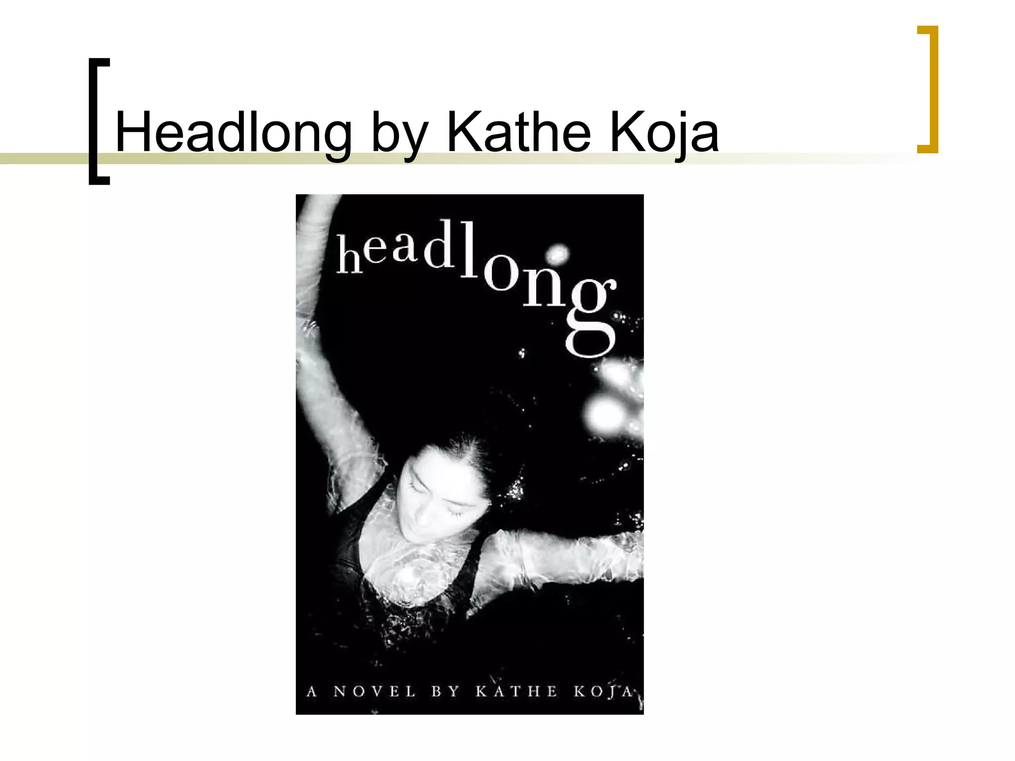 Headlong by Kathe Koja 