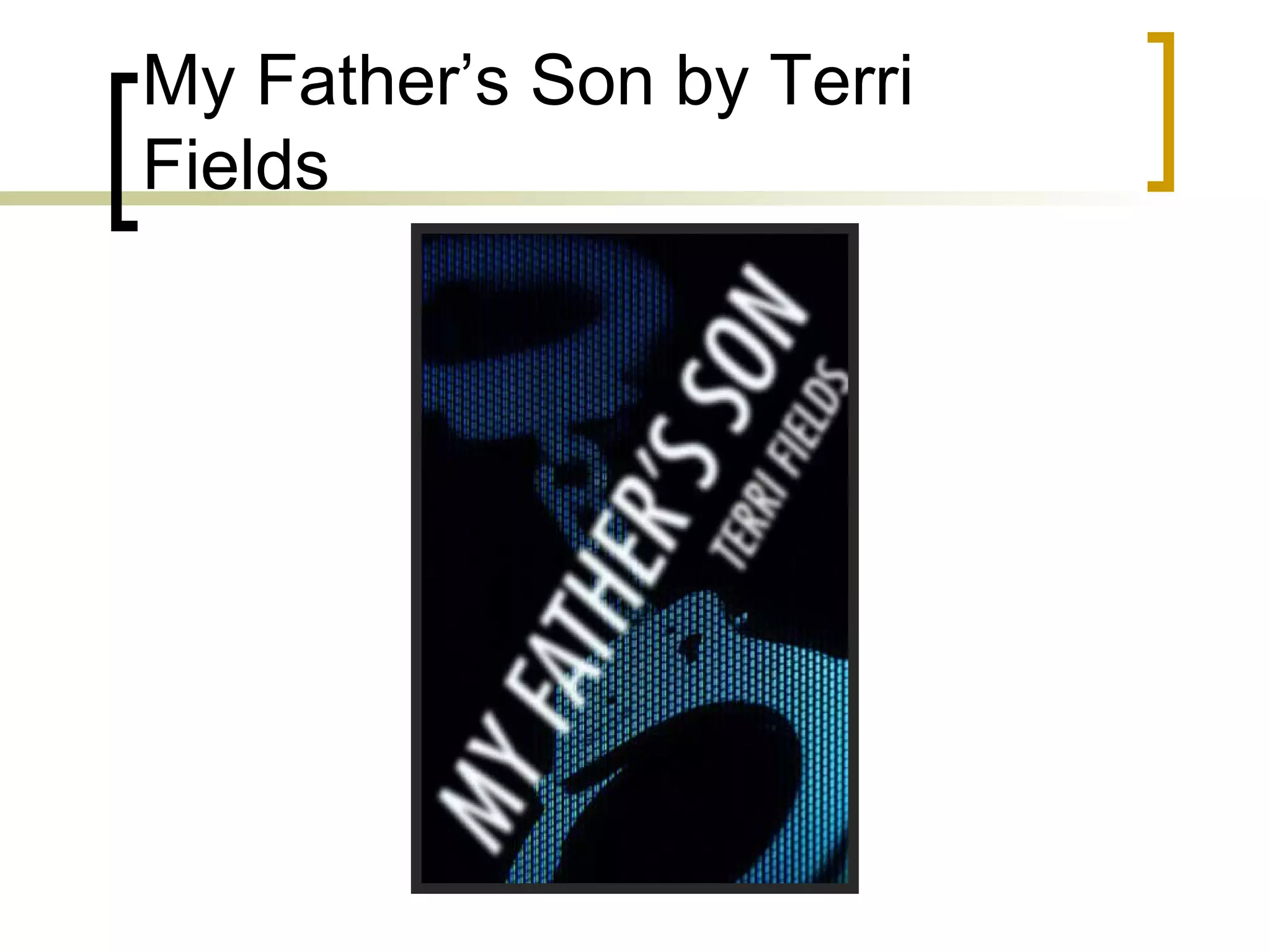 My Father’s Son by Terri Fields 