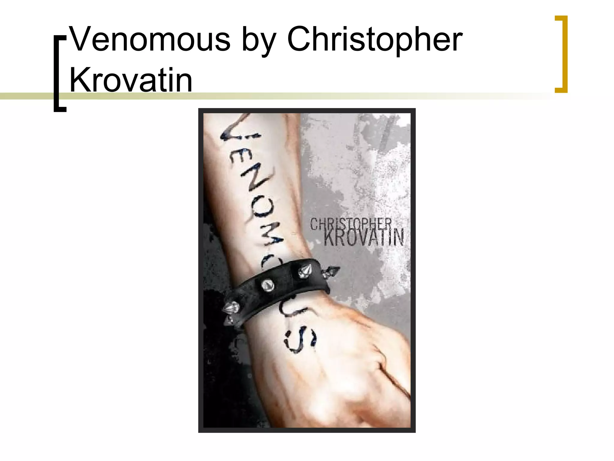 Venomous by Christopher Krovatin 