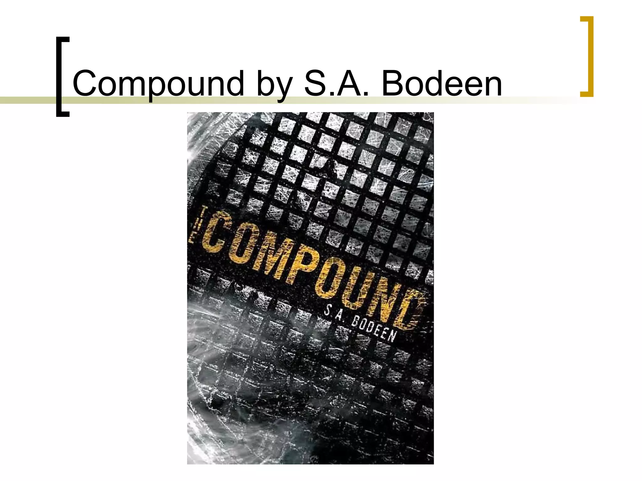 Compound by S.A. Bodeen 