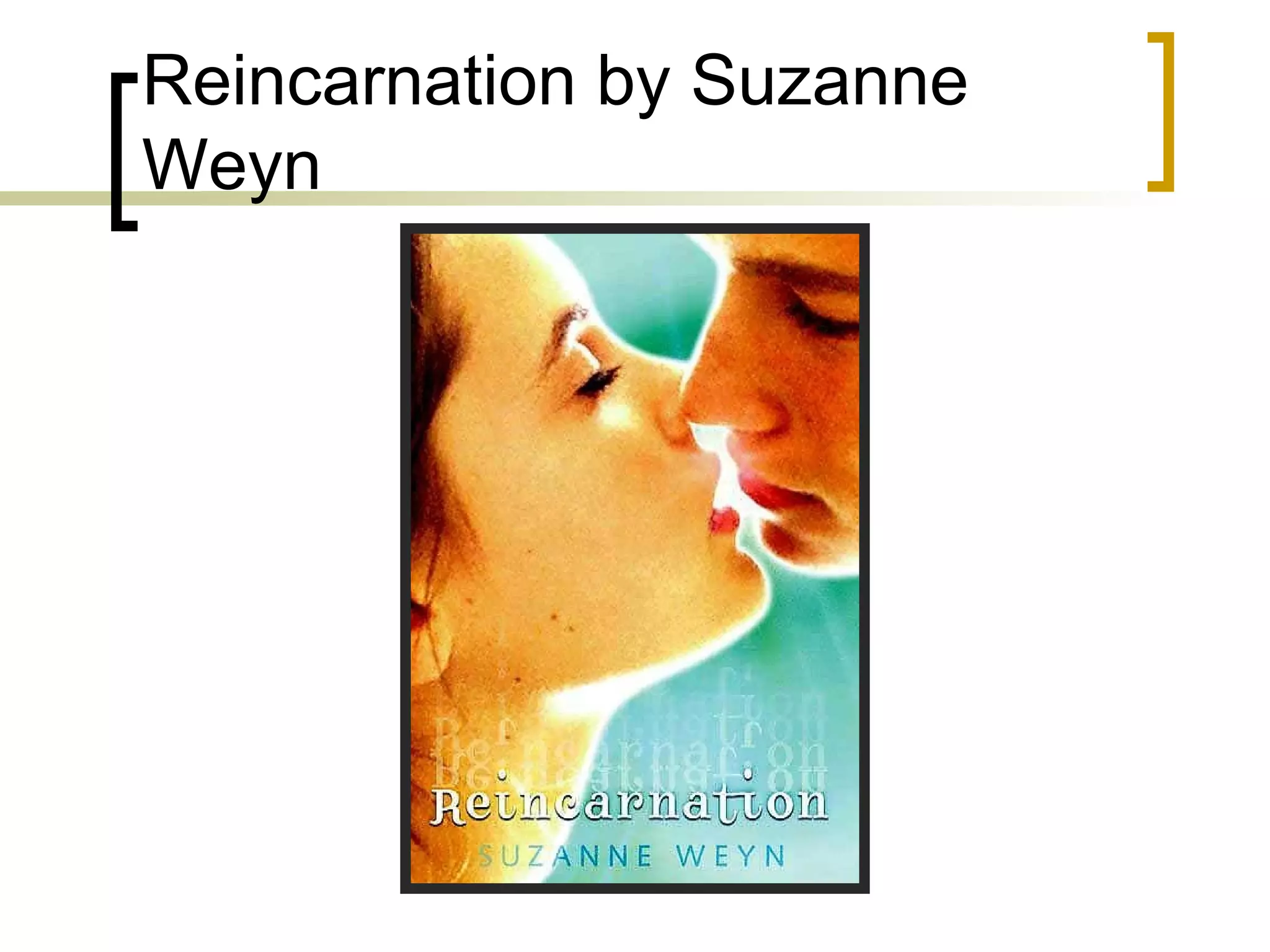 Reincarnation by Suzanne Weyn 