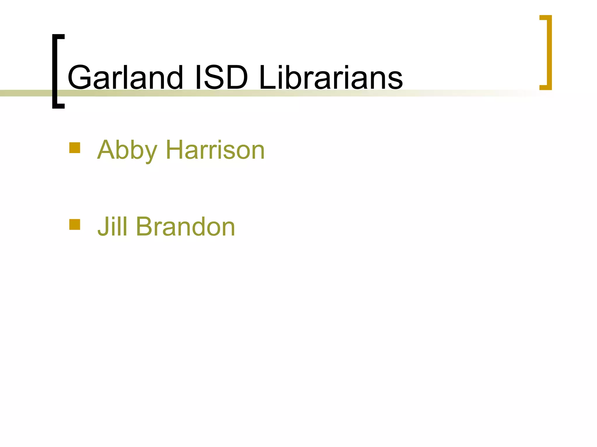 Garland ISD Librarians Abby Harrison Jill Brandon 