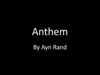 Anthem By Ayn Rand 