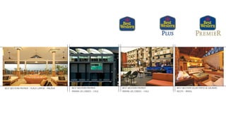Best Western premier - KUALA LUMPUR - MALásia   Best Western premier        Best Western premier        Best Western solar porto de galinhas
                                                marina las condes - chile   marina las condes - chile   recife - brasil
 