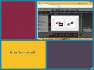 Select “from scratch”
 