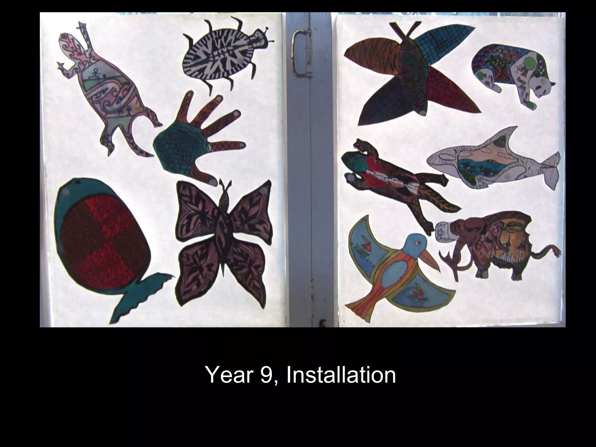 Year 9, Installation
 