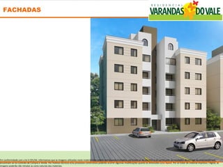 FACHADAS




Em conformidade com a lei 4.591/64, informamos que as imagens utilizadas neste material têm caráter meramente ilustrativo, por tratar-se de um bem a ser construído. As condições de entrega do empreendimento
encontram-se no Contrato de Compra e Venda. Por motivos técnicos e/ou processos construtivos poderão ocorrer algumas modificações quanto às dimensões e/ou layout. Por se tratar de material impresso / digital, as
imagens poderão não retratar as cores naturais dos materiais.
 