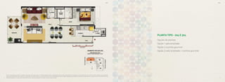6059
Esta é uma planta provisória sujeita à alteração sem aviso prévio. O projeto poderá sofrer modificações decorrentes das posturas municipais, concessionárias e do próprio local. A planta não apresenta
localização de pilares e prumadas de instalações. As áreas descritas são referentes às áreas privativas de cada unidade. Essas áreas privativas representam as áreas dos compartimentos somados às suas
áreas de paredes. As cotas são dimensões de eixo a eixo de paredes do estudo de layout apresentado.
Opções de plantas
Opção 1 sala ampliada
Opção 2 cozinha gourmet
Opção 3 sala ampliada + cozinha gourmet
planta tipo - 204 e 304
BS”DBS”D
 