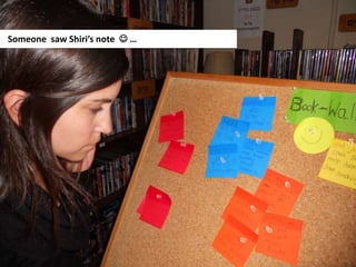 Someone  saw Shiri’s note   …