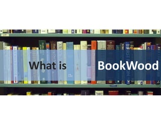 What is BookWood
 
