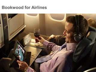 Especial versions of BookWood available for Coffee Shop
Bookwood for Airlines
 