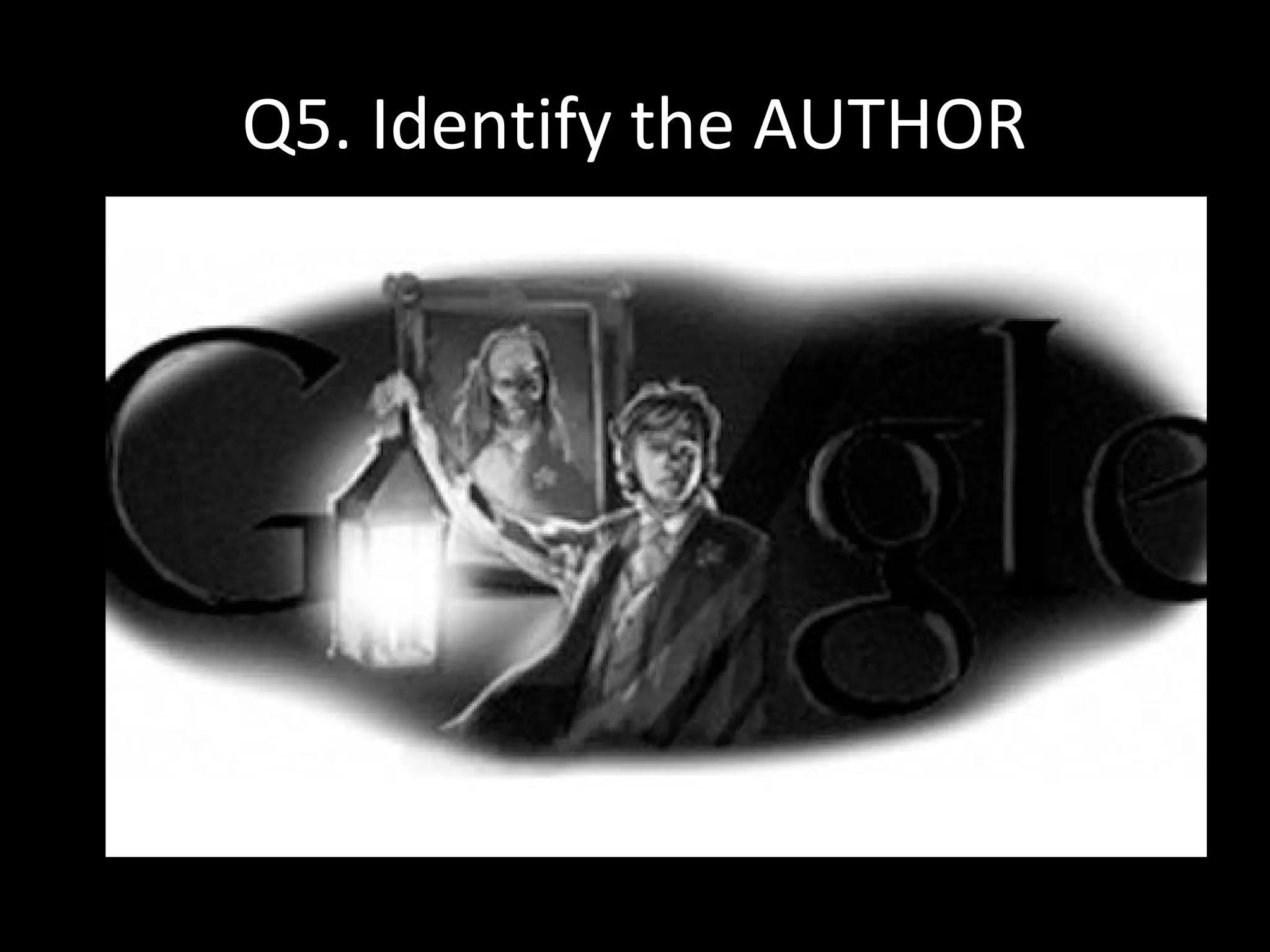 Q5. Identify the AUTHOR
 