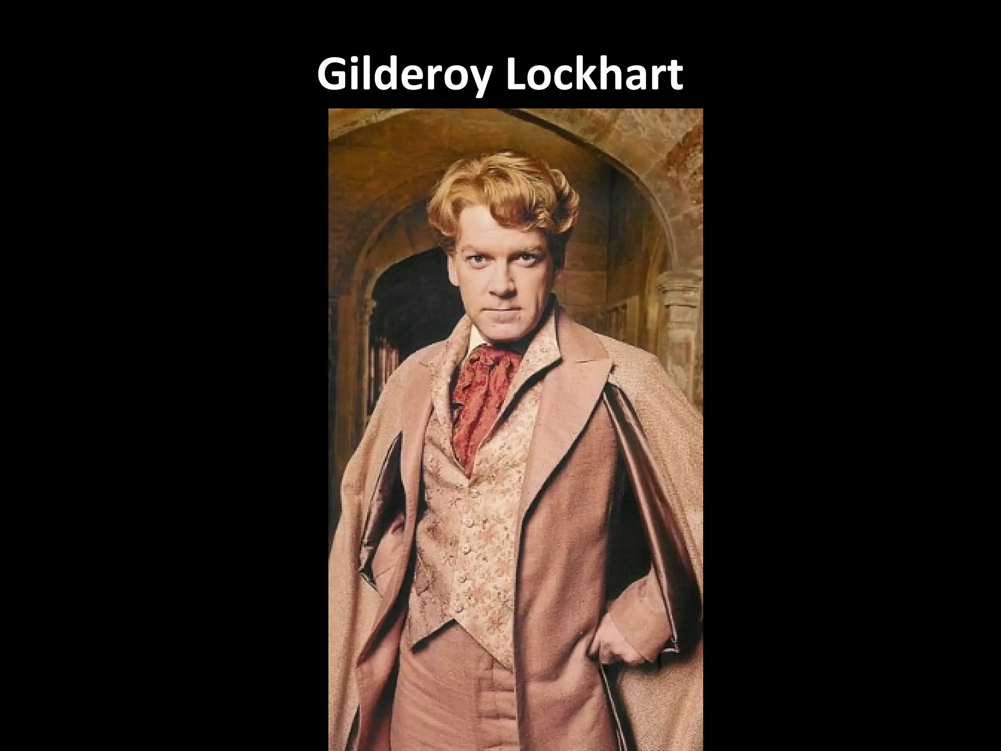 Gilderoy Lockhart
 