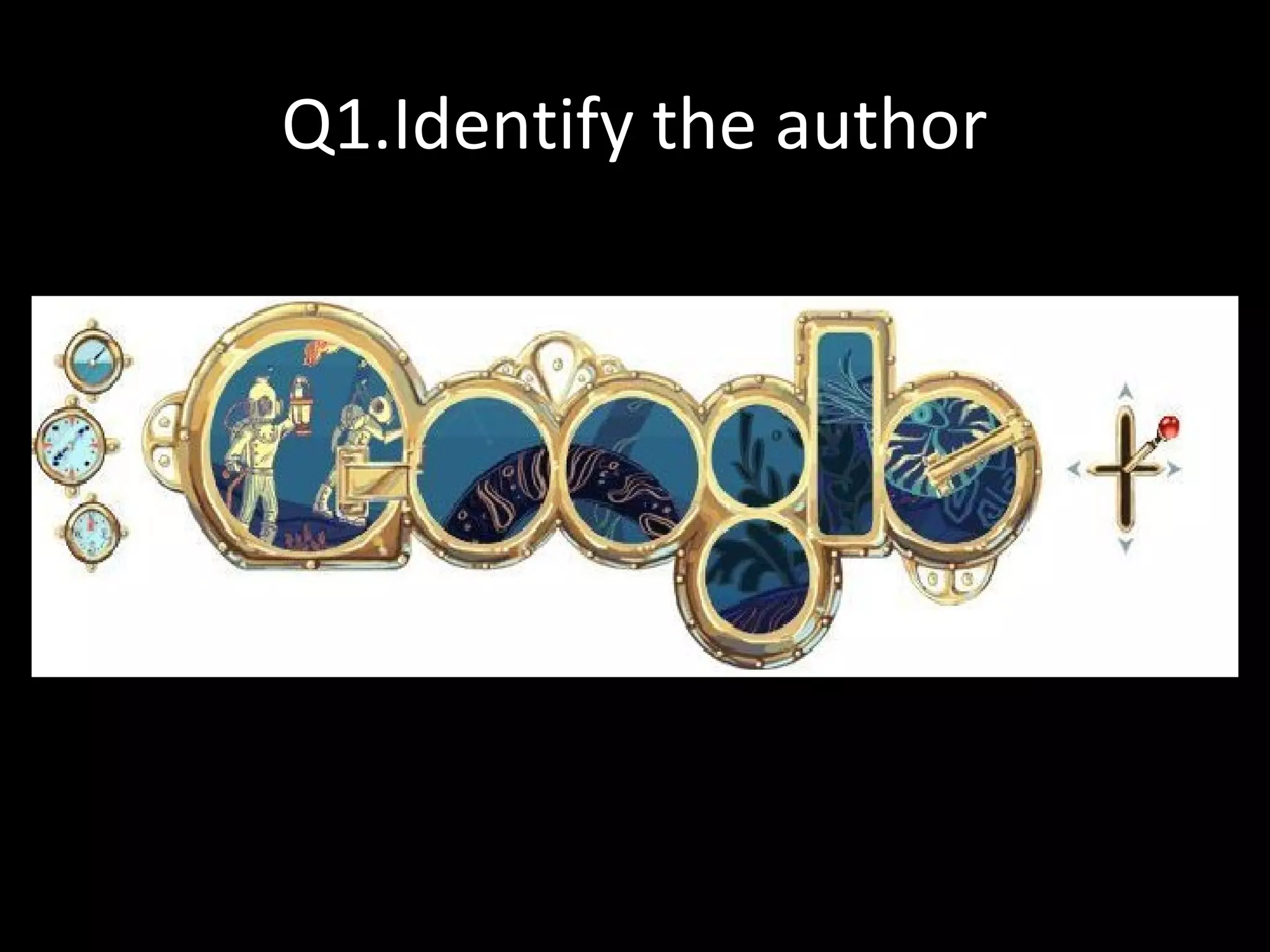 Q1.Identify the author
 