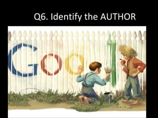Q6. Identify the AUTHOR
 