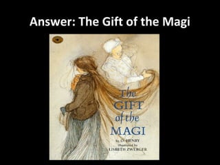 Answer: The Gift of the Magi
 
