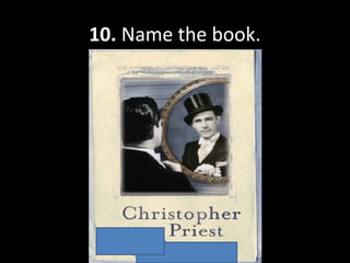 10. Name the book.
 
