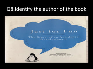 Q8.Identify the author of the book
 