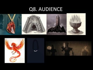 Q8. AUDIENCE
 