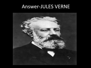 Answer-JULES VERNE
 