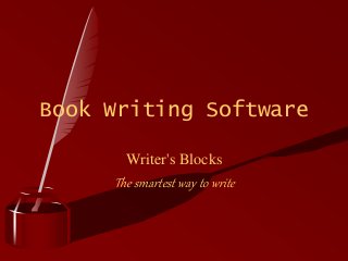 Writer's Blocks
The smartest way to write
Book Writing Software
 