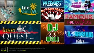 print
web
Création de visuels promotionnels et logotypes sur Second Life
pour une SIM française MWC