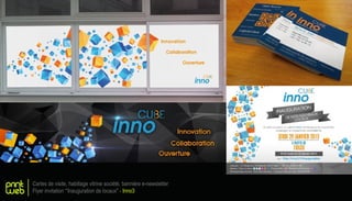 print
web
Cartes de visite, habillage vitrine société, bannière e-newsletter
Flyer invitation "Inauguration de locaux" - Inno3