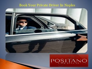 Book Your Private Driver In Naples
 