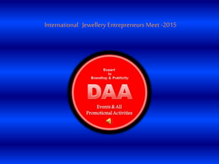 International Jewellery Entrepreneurs Meet -2015
 