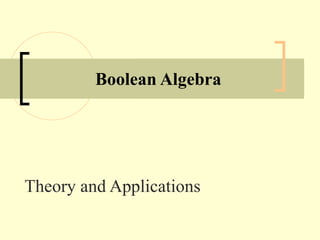 Boolean Algebra   Theory and Applications 