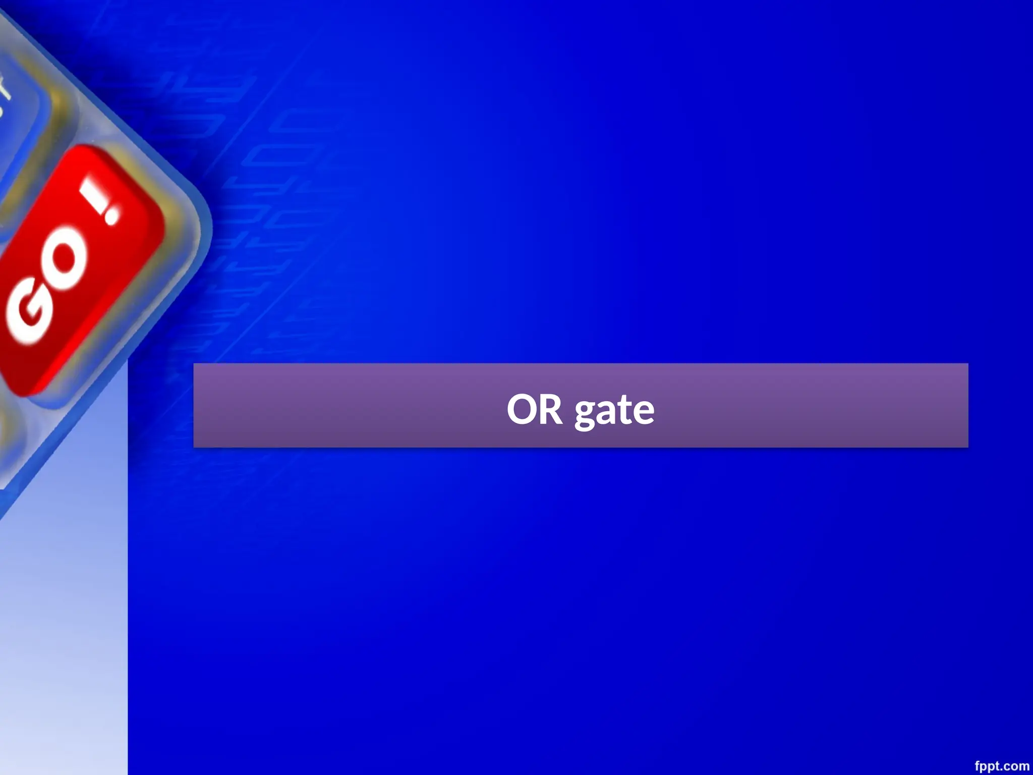 OR gate
 