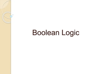 Boolean Logic
 