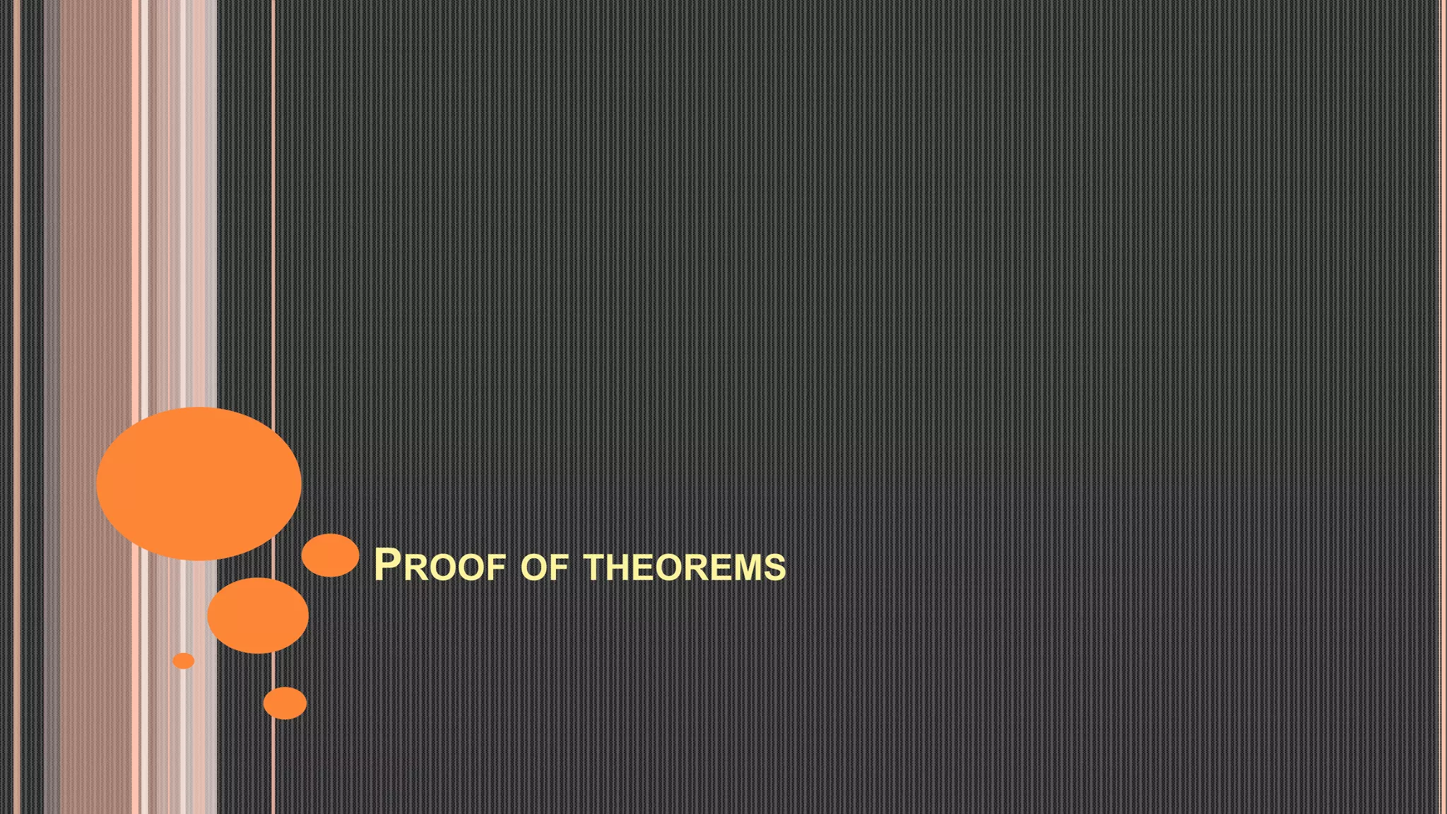 PROOF OF THEOREMS
 