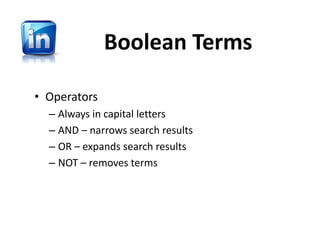 Boolean Terms

• Operators
  – Always in capital letters
  – AND – narrows search results 
  – OR – expands search results
  – NOT – removes terms
 